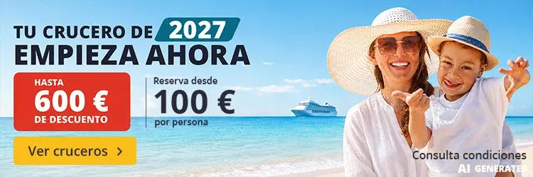 Cruceros 2027, hasta 600€ de descuento