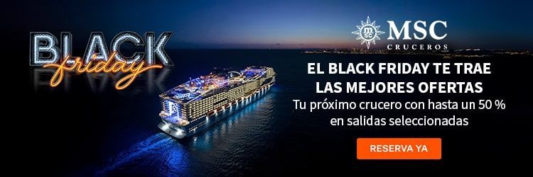 Ofertas Cruceros Black Friday MSC Cruceros