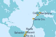 Visitando Río de Janeiro (Brasil), Salvador de Bahía (Brasil), Maceió (Brasil), Recife (Brasil), Santa Cruz de Tenerife (España), Cádiz (España), Barcelona
