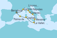 Visitando Barcelona, Cannes (Francia), Livorno, Pisa y Florencia (Italia), Livorno, Pisa y Florencia (Italia), Civitavecchia (Roma), Nápoles (Italia), Messina (Sicilia), La Valletta (Malta), Cagliari (Cerdeña), Palma de Mallorca (España), Barcelona