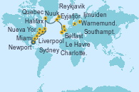 Visitando Miami (Florida/EEUU), Nueva York (Estados Unidos), Nueva York (Estados Unidos), Newport (Rhode Island), Halifax (Canadá), Sydney (Nueva Escocia/Canadá), Charlottetown (Canadá), Quebec (Canadá), Quebec (Canadá), Quebec (Canadá), Nuuk (Groenlandia), Nuuk (Groenlandia), Eyjafjördur (Islandia), Reykjavik (Islandia), Reykjavik (Islandia), Belfast (Irlanda), Liverpool (Reino Unido), Southampton (Inglaterra), Le Havre (Francia), Ijmuiden (Ámsterdam), Warnemunde (Alemania)