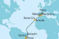 Visitando Barcelona, Málaga, Cádiz (España), Arrecife (Lanzarote/España), Santa Cruz de Tenerife (España), Salvador de Bahía (Brasil), Salvador de Bahía (Brasil), Ilheus (Brasil), Santos (Brasil)