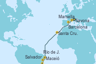 Visitando Savona (Italia), Marsella (Francia), Barcelona, Santa Cruz de Tenerife (España), Maceió (Brasil), Salvador de Bahía (Brasil), Río de Janeiro (Brasil)
