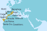 Visitando Lisboa (Portugal), Santa Cruz de Tenerife (España), Las Palmas de Gran Canaria (España), Arrecife (Lanzarote/España), Agadir (Marruecos), Casablanca (Marruecos), Cádiz (España), Motril (Granada/Andalucía), Ibiza (España), Palma de Mallorca (España), Valencia, Barcelona