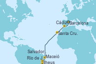 Visitando Barcelona, Cádiz (España), Santa Cruz de Tenerife (España), Maceió (Brasil), Salvador de Bahía (Brasil), Ilheus (Brasil), Río de Janeiro (Brasil)
