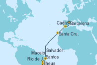 Visitando Barcelona, Cádiz (España), Santa Cruz de Tenerife (España), Maceió (Brasil), Salvador de Bahía (Brasil), Ilheus (Brasil), Río de Janeiro (Brasil), Santos (Brasil)