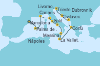 Visitando Barcelona, Palma de Mallorca (España), Cannes (Francia), Livorno, Pisa y Florencia (Italia), Civitavecchia (Roma), Nápoles (Italia), Messina (Sicilia), La Valletta (Malta), Corfú (Grecia), Dubrovnik (Croacia), Split (Croacia), Trieste (Italia)