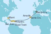 Visitando Barcelona, Santa Cruz de Tenerife (España), Arrecife (Lanzarote/España), Philipsburg (St. Maarten), Road Town (Isla Tórtola/Islas Vírgenes), San Juan (Puerto Rico), San Juan (Puerto Rico), Miami (Florida/EEUU)