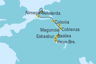 Visitando Ámsterdam (Holanda), Ámsterdam (Holanda), Nimega (Países Bajos), Coblenza (Alemania), Colonia (Alemania), Coblenza (Alemania), Maguncia (Alemania), Vieux-Breisach (Alemania), Estrasburgo (Francia), Vieux-Breisach (Alemania), Basilea (Suiza), Basilea (Suiza)