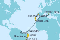 Visitando Lisboa (Portugal), Funchal (Madeira), Santa Cruz de Tenerife (España), PORTO GRANDE, CAPE VERDE, Recife (Brasil), Maceió (Brasil), Salvador de Bahía (Brasil), Río de Janeiro (Brasil), Buenos aires