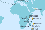 Visitando Dubai, Dubai, Fujairah (Emiratos Árabes), Muscat (Omán), Puerto Victoria (Seychelles), La Digue (Seychelles), Mombasa (Kenia), Zanzíbar (Tanzania), Antsiranana (Diego Suarez/Madagascar), Port Louis  (Mauricio)