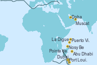 Visitando Port Louis  (Mauricio), Pointe des Galets (Francia), Nosy Be (Madagascar), Puerto Victoria (Seychelles), La Digue (Seychelles), Muscat (Omán), Dubai, Dubai, Abu Dhabi (Emiratos Árabes Unidos), Doha (Catar)