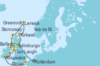Visitando Rotterdam (Holanda), Edimburgo (Escocia), Kirkwall (Escocia), Lerwick (Escocia), Stornoway (Isla de Lewis/Escocia), Belfast (Irlanda), Greenock (Escocia), Isla de Mann (Reino Unido), Dun Laoghaire (Dublin/Irlanda), Ringaskiddy (Irlanda), Dover (Inglaterra), Rotterdam (Holanda)