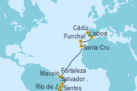 Visitando Santos (Brasil), Río de Janeiro (Brasil), Salvador de Bahía (Brasil), Maceió (Brasil), Fortaleza (Brasil), Santa Cruz de Tenerife (España), Funchal (Madeira), Cádiz (España), Lisboa (Portugal)