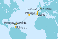 Visitando Fuerte de France (Martinica), Pointe a Pitre (Guadalupe), Philipsburg (St. Maarten), Ponta Delgada (Azores), Lisboa (Portugal), La Coruña (Galicia/España), Le Havre (Francia)