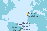 Visitando Buenos aires, Montevideo (Uruguay), Río de Janeiro (Brasil), Ilheus (Brasil), Salvador de Bahía (Brasil), Maceió (Brasil), Las Palmas de Gran Canaria (España), Funchal (Madeira)