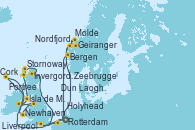 Visitando Rotterdam (Holanda), Nordfjordeid, Molde (Noruega), Geiranger (Noruega), Bergen (Noruega), Rotterdam (Holanda), Newhaven (Reino Unido), Invergordon (Escocia), Stornoway (Isla de Lewis/Escocia), Portree (Reino Unido), Isla de Mann (Reino Unido), Dun Laoghaire (Dublin/Irlanda), Liverpool (Reino Unido), Holyhead (Gales/Reino Unido), Cork (Irlanda), Zeebrugge (Bruselas), Rotterdam (Holanda)
