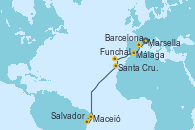Visitando Marsella (Francia), Barcelona, Málaga, Funchal (Madeira), Santa Cruz de Tenerife (España), Maceió (Brasil), Salvador de Bahía (Brasil)