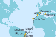 Visitando Santos (Brasil), Río de Janeiro (Brasil), Buzios (Brasil), Salvador de Bahía (Brasil), Maceió (Brasil), Santa Cruz de Tenerife (España), Cádiz (España), Barcelona, Messina (Sicilia)
