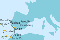 Visitando Lisboa (Portugal), Ponta Delgada (Azores), Horta (Islas Azores), Funchal (Madeira), Santa Cruz de Tenerife (España), Arrecife (Lanzarote/España), Agadir (Marruecos), Casablanca (Marruecos), Cádiz (España), Lisboa (Portugal)