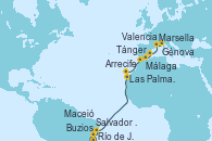 Visitando Río de Janeiro (Brasil), Buzios (Brasil), Salvador de Bahía (Brasil), Maceió (Brasil), Las Palmas de Gran Canaria (España), Arrecife (Lanzarote/España), Tánger (Marruecos), Málaga, Valencia, Marsella (Francia), Génova (Italia)