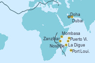 Visitando Doha (Catar), Dubai, La Digue (Seychelles), Puerto Victoria (Seychelles), Mombasa (Kenia), Zanzíbar (Tanzania), Nosy Be (Madagascar), Port Louis  (Mauricio), Port Louis  (Mauricio)