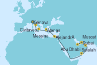 Visitando Génova (Italia), Civitavecchia (Roma), Messina (Sicilia), Atenas (Grecia), Alejandría (Egipto), Salalah (Omán), Muscat (Omán), Abu Dhabi (Emiratos Árabes Unidos), Dubai, Dubai, Abu Dhabi (Emiratos Árabes Unidos)