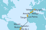 Visitando Río de Janeiro (Brasil), Buzios (Brasil), Salvador de Bahía (Brasil), Maceió (Brasil), Las Palmas de Gran Canaria (España), Arrecife (Lanzarote/España), Tánger (Marruecos), Málaga, Valencia, Marsella (Francia)