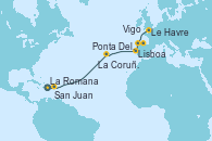 Visitando La Romana (República Dominicana), San Juan (Puerto Rico), Ponta Delgada (Azores), Lisboa (Portugal), Vigo (España), La Coruña (Galicia/España), Le Havre (Francia)