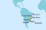 Visitando Itajaí (Brasil), Santos (Brasil), Ilhabela (Brasil), Isla Grande (Brasil), Copacabana (Brasil), Copacabana (Brasil), Río de Janeiro (Brasil), Buzios (Brasil), Itajaí (Brasil)