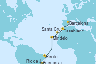 Visitando Buenos aires, Río de Janeiro (Brasil), Recife (Brasil), Mindelo (Cabo Verde), Santa Cruz de Tenerife (España), Casablanca (Marruecos), Barcelona
