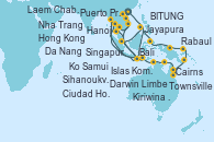 Visitando Hong Kong (China), Hanoi (Vietnam), Da Nang (Vietnam), Nha Trang (Vietnam), Ciudad Ho Chi Minh (Vietnam), Sihanoukville (Camboya), Laem Chabang (Bangkok/Thailandia), Laem Chabang (Bangkok/Thailandia), Ko Samui (Tailandia), Singapur, Puerto Princesa Palawan (Filipinas), BITUNG, Jayapura (Papúa/Indonesia), Rabaul (Papúa Nueva Guinea), Kiriwina Island, Townsville, Cairns (Australia), Cairns (Australia), Limbe, Darwin (Australia), Islas Komodo (Indonesia), Bali (Indonesia), Bali (Indonesia), Singapur