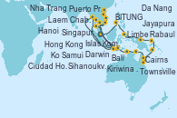 Visitando Singapur, Puerto Princesa Palawan (Filipinas), BITUNG, Jayapura (Papúa/Indonesia), Rabaul (Papúa Nueva Guinea), Kiriwina Island, Townsville, Cairns (Australia), Limbe, Darwin (Australia), Islas Komodo (Indonesia), Bali (Indonesia), Bali (Indonesia), Singapur, Ko Samui (Tailandia), Laem Chabang (Bangkok/Thailandia), Laem Chabang (Bangkok/Thailandia), Sihanoukville (Camboya), Ciudad Ho Chi Minh (Vietnam), Nha Trang (Vietnam), Da Nang (Vietnam), Hanoi (Vietnam), Hong Kong (China)