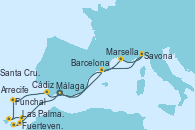 Visitando Málaga, Fuerteventura (Canarias/España), Las Palmas de Gran Canaria (España), Arrecife (Lanzarote/España), Santa Cruz de Tenerife (España), Funchal (Madeira), Cádiz (España), Barcelona, Marsella (Francia), Savona (Italia), Málaga
