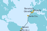 Visitando Río de Janeiro (Brasil), Maceió (Brasil), Santa Cruz de Tenerife (España), Gibraltar (Inglaterra), Alicante (España), Barcelona