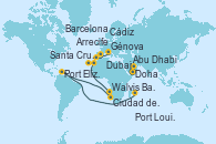 Visitando Doha (Catar), Abu Dhabi (Emiratos Árabes Unidos), Dubai, Dubai, Port Louis  (Mauricio), Port Elizabeth (San Vicente y Granadinas), Ciudad del Cabo (Sudáfrica), Walvis Bay (Namibia), Walvis Bay (Namibia), Arrecife (Lanzarote/España), Santa Cruz de Tenerife (España), Cádiz (España), Barcelona, Génova (Italia)