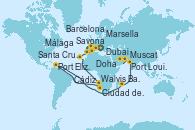 Visitando Savona (Italia), Marsella (Francia), Barcelona, Málaga, Cádiz (España), Santa Cruz de Tenerife (España), Walvis Bay (Namibia), Ciudad del Cabo (Sudáfrica), Port Elizabeth (San Vicente y Granadinas), Port Elizabeth (San Vicente y Granadinas), Port Louis  (Mauricio), Muscat (Omán), Dubai, Dubai, Dubai, Muscat (Omán), Doha (Catar)
