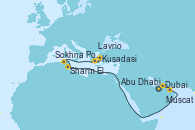 Visitando Abu Dhabi (Emiratos Árabes Unidos), Dubai, Muscat (Omán), Sharm El Sheik (Egipto), Sokhna Port (Egipto), Kusadasi (Efeso/Turquía), Lavrio (Grecia)