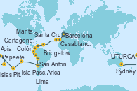 Visitando Barcelona, Casablanca (Marruecos), Santa Cruz de Tenerife (España), Bridgetown (Barbados), Cartagena de Indias (Colombia), Colón, Manta (Ecuador), Manta (Ecuador), Lima (Callao/Perú), Arica (Chile), San Antonio (Chile), San Antonio (Chile), Isla Pascua (Chile), Isla Pascua (Chile), Islas Pitcairn (Pacífico), Papeete (Tahití), UTUROA, Apia (Samoa), Nukualofa (Tongatapu), Suva (Fiyi), Isla Mystery (Vanuatu), Puerto Vila (Vanuatu), Lifou (Isla Loyalty/Nueva Caledonia), Sydney (Australia)