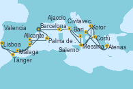 Visitando Barcelona, Palma de Mallorca (España), Valencia, Málaga, Tánger (Marruecos), Lisboa (Portugal), Alicante (España), Barcelona, Barcelona, Ajaccio (Córcega), Civitavecchia (Roma), Bari (Italia), Kotor (Montenegro), Atenas (Grecia), Kotor (Montenegro), Corfú (Grecia), Messina (Sicilia), Salerno (Italia), Salerno (Italia), Civitavecchia (Roma)
