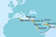 Visitando Atenas (Grecia), Puerto Said (Egipto), Sharm El Sheik (Egipto), Aqaba (Jordania), Jeddah (Arabia Saudí), Muscat (Omán), Dubai, Doha (Catar) Visitando Atenas (Grecia), Puerto Said (Egipto), Sharm El Sheik (Egipto), Aqaba (Jordania), Jeddah (Arabia Saudí), Muscat (Omán), Dubai, Doha (Catar)