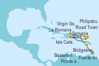 Visitando Bridgetown (Barbados), Fuerte de France (Martinica), Pointe a Pitre (Guadalupe), Road Town (Isla Tórtola/Islas Vírgenes), La Romana (República Dominicana), Samana (República Dominicana), Virgin Gorda (Islas Virgenes), Philipsburg (St. Maarten), Basseterre (Antillas), Isla Catalina (República Dominicana), La Romana (República Dominicana), Isla Catalina (República Dominicana), Bridgetown (Barbados)