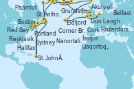 Visitando Boston (Massachusetts), Portland (Maine/Estados Unidos), Sydney (Nueva Escocia/Canadá), Corner Brook (Newfoundland/Canadá), Red Bay (Canadá), Paamiut (Groenlandia), Nanortalik (Groenlandia), Ísafjörður (Islandia), Akureyri (Islandia), Eidfjord (Hardangerfjord/Noruega), Rotterdam (Holanda), Cork (Irlanda), Dun Laoghaire (Dublin/Irlanda), Belfast (Irlanda), Reykjavik (Islandia), Reykjavik (Islandia), Grundafjord (Islandia), Qaqortoq, Greeland, St. Anthony (Canadá), St. John´s (Antigua y Barbuda), Halifax (Canadá), Boston (Massachusetts)