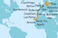 Visitando Rotterdam (Holanda), Oslo (Noruega), Aarhus (Dinamarca), Kiel (Alemania), Warnemunde (Alemania), Bornholm (Dinamarca), Gdynia (Polonia), Klaipeda (Lituania), Riga (Letonia), Copenhague (Dinamarca), Dover (Inglaterra), Rotterdam (Holanda), Casablanca (Marruecos), Agadir (Marruecos), Arrecife (Lanzarote/España), Santa Cruz de Tenerife (España), Las Palmas de Gran Canaria (España), Lisboa (Portugal), Dover (Inglaterra), Rotterdam (Holanda)