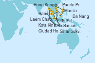 Visitando Hong Kong (China), Hanoi (Vietnam), Hanoi (Vietnam), Da Nang (Vietnam), Ciudad Ho Chi Minh (Vietnam), Sihanoukville (Camboya), Laem Chabang (Bangkok/Thailandia), Laem Chabang (Bangkok/Thailandia), Ko Samui (Tailandia), Singapur, Laem Chabang (Bangkok/Thailandia), Laem Chabang (Bangkok/Thailandia), Ciudad Ho Chi Minh (Vietnam), Kota Kinabalu (Borneo/Malasia), Puerto Princesa Palawan (Filipinas), Manila (Filipinas), Manila (Filipinas), Hong Kong (China)