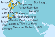 Visitando Dover (Inglaterra), Rotterdam (Holanda), Copenhague (Dinamarca), Aarhus (Dinamarca), Tilbury (Gran Bretaña), Tilbury (Gran Bretaña), Portland, Dorset (Reino Unido), Le Havre (Francia), Le Verdon (Francia), Bilbao (España), Lisboa (Portugal), Cádiz (España), Tánger (Marruecos), Málaga, Barcelona, Barcelona, Gibraltar (Inglaterra), Eclipse Solar (navegación), Puerto Leixões (Portugal), Dover (Inglaterra), Rotterdam (Holanda), Newhaven (Reino Unido), Newhaven (Reino Unido), Invergordon (Escocia), Portree (Reino Unido), Belfast (Irlanda), Greenock (Escocia), Liverpool (Reino Unido), Dun Laoghaire (Dublin/Irlanda), Cork (Irlanda), Dover (Inglaterra)
