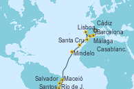 Visitando Barcelona, Málaga, Cádiz (España), Lisboa (Portugal), Casablanca (Marruecos), Santa Cruz de Tenerife (España), Mindelo (Cabo Verde), Maceió (Brasil), Salvador de Bahía (Brasil), Río de Janeiro (Brasil), Santos (Brasil)