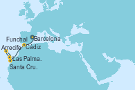 Visitando Barcelona, Cádiz (España), Arrecife (Lanzarote/España), Las Palmas de Gran Canaria (España), Funchal (Madeira), Santa Cruz de Tenerife (España)
