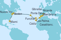 Visitando Barcelona, Alicante (España), Gibraltar (Inglaterra), Cádiz (España), Casablanca (Marruecos), Las Palmas de Gran Canaria (España), Funchal (Madeira), Ponta Delgada (Azores), Ponta Delgada (Azores), Boston (Massachusetts), Boston (Massachusetts), Nueva York (Estados Unidos), Miami (Florida/EEUU)