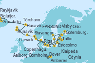 Visitando Dover (Inglaterra), Amberes (Bélgica), FARSUND, Oslo (Noruega), Gotemburgo (Suecia), Aalborg (Dinamarca), Copenhague (Dinamarca), Bornholm (Dinamarca), Visby (Suecia), Estocolmo (Suecia), Estocolmo (Suecia), Tallin (Estonia), Riga (Letonia), Klaipeda (Lituania), Gdynia (Polonia), Copenhague (Dinamarca), Stavanger (Noruega), Lerwick (Escocia), Tórshavn (Dinamarca), Runavík (Islas Feroe/Dinamarca), Husavik (Islandia), Siglufjordur (Islandia), Grundafjord (Islandia), Reykjavik (Islandia)
